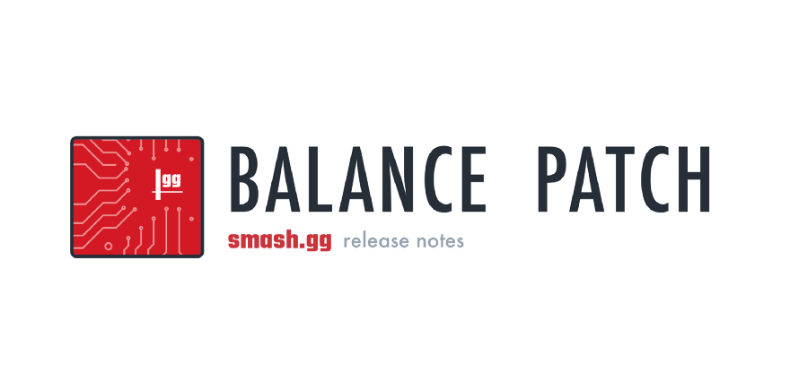 Balance Patch Smash Gg Release Notes 2 12 2018 Smashgg