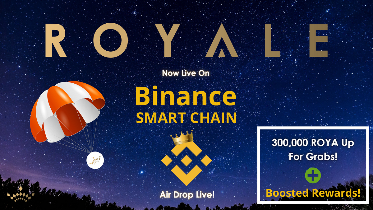 Royale is Live on Binance Smart Chain BSC!