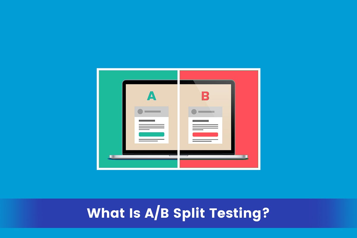 What Is A/B Split Testing?. A/B Testing Also Referred To As Split… | By ...