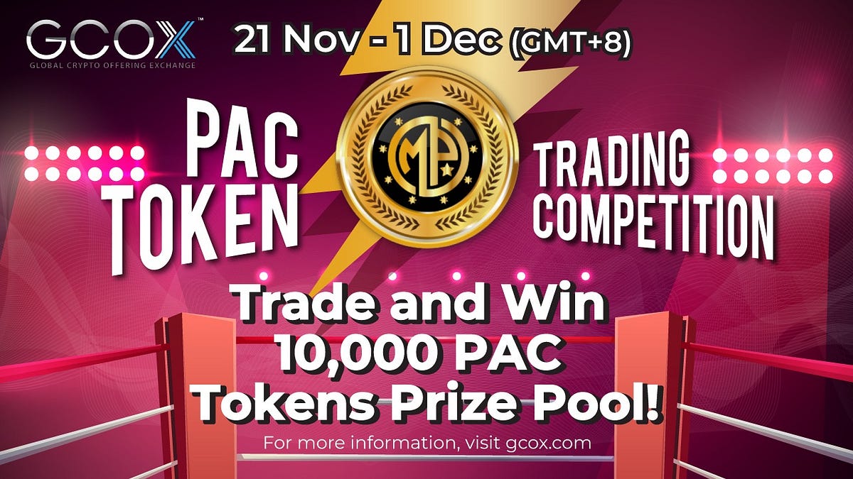 Pac Token Trading Competition Is Coming Soon By Gcox Official Medium