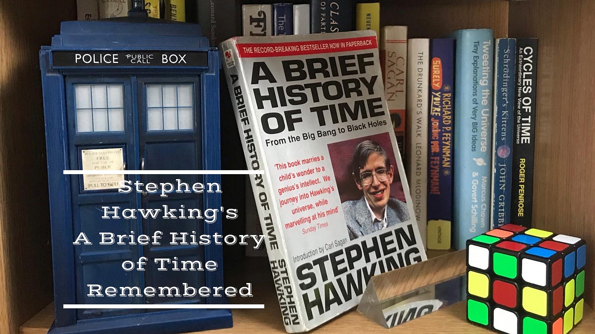 Stephen Hawking's A Brief History of Time Remembered | by Robert Lea |  Predict | Medium