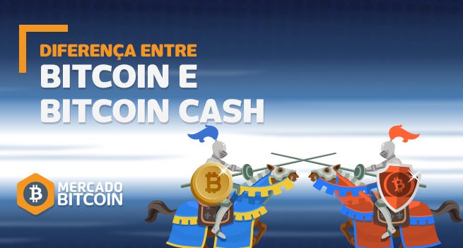 Veja Quais Sao As Diferencas Entre Bitcoin E B!   itcoin Cash - 
