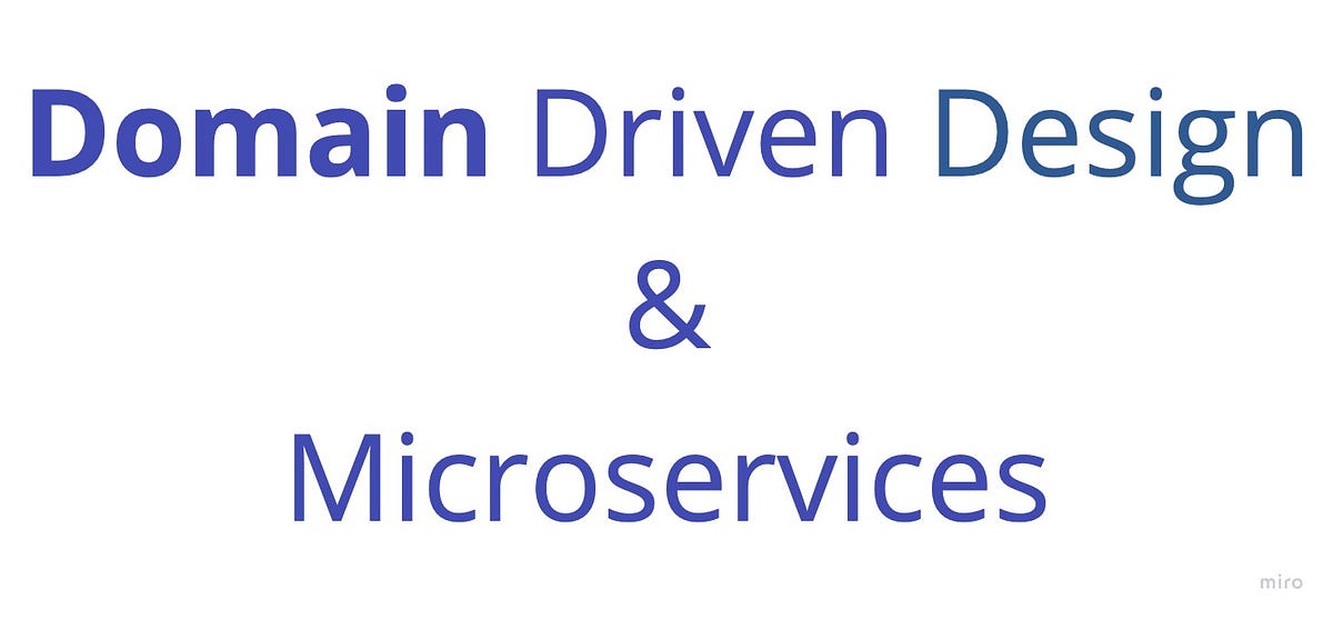 Domain-Driven Design and Microservices