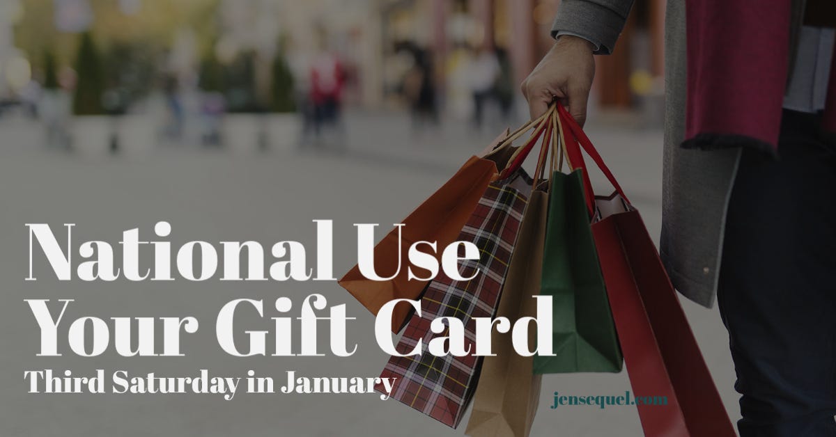 National use your gift card day never heard of it neither had i