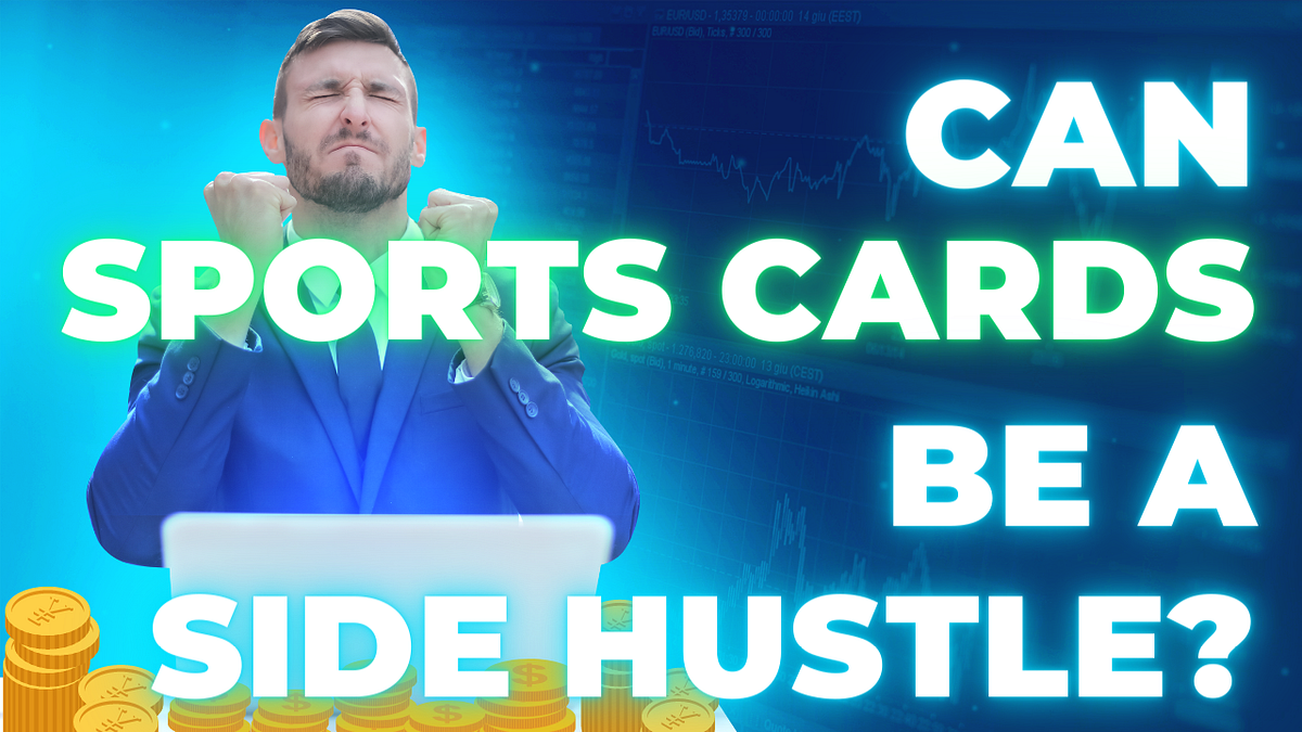 Can Sports Cards Be a SideHustle in 2022? by Javad The Side Hustle