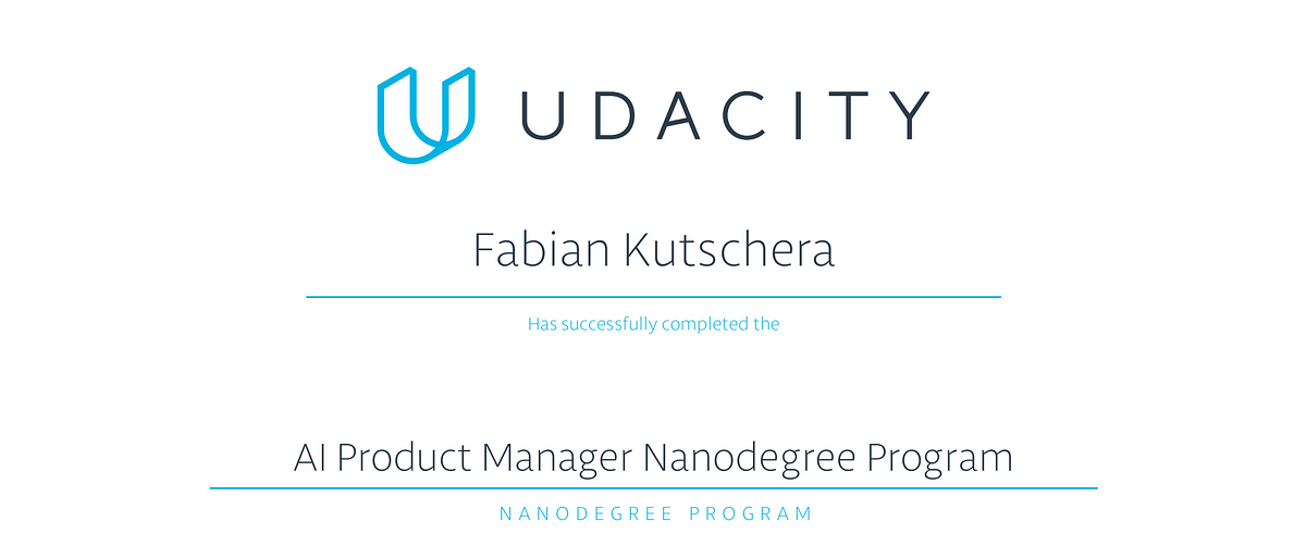Udacity's AI Product Manager — A review | by Fabian Kutschera ...
