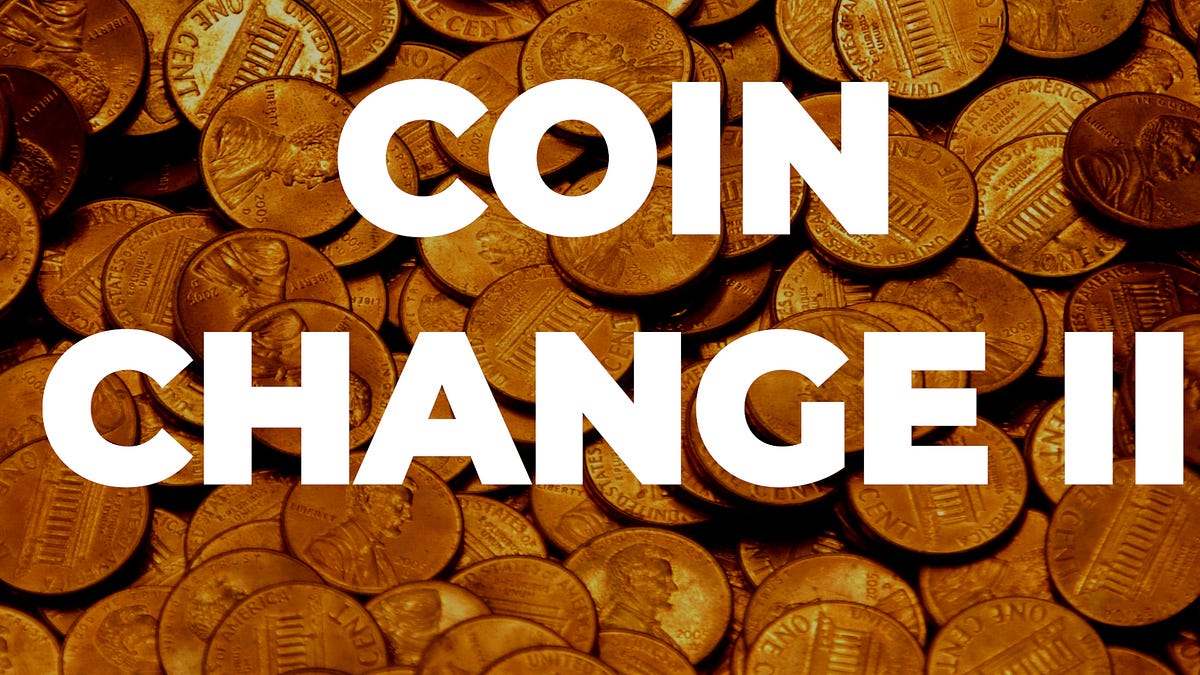 How to Solve Coin Change 2?