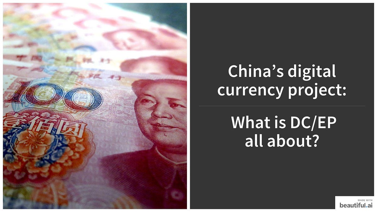 China S Digital Currency Project What Is Dc Ep All About By Jonas Gross Medium