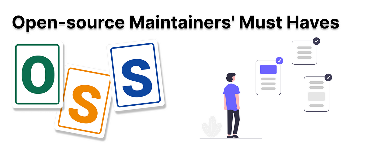 Open-source Maintainers’ Must-Haves