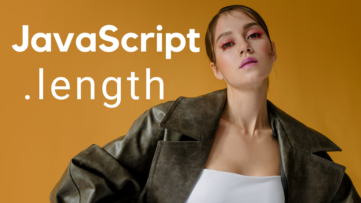 JavaScript .length Explained. Find the length of a string — article ...
