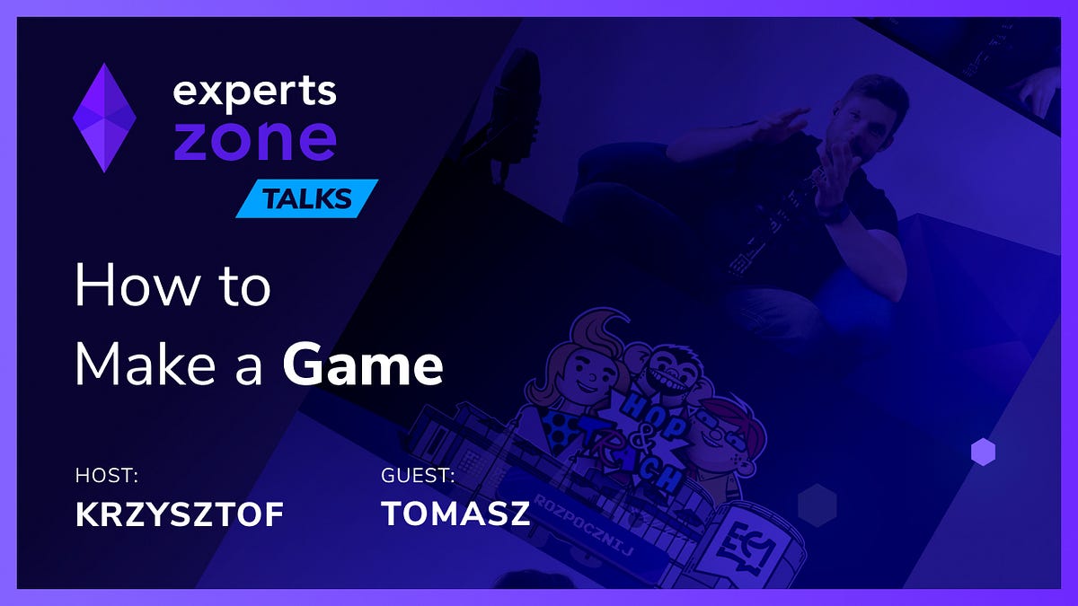 How to Make a Game? JavaScript, Tools and More — Experts Zone Talks #10 ...
