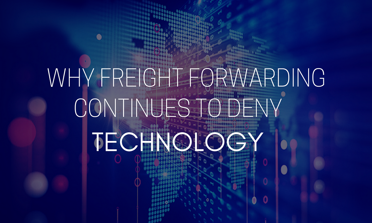 Why freight forwarders should fight convention and embrace technology
