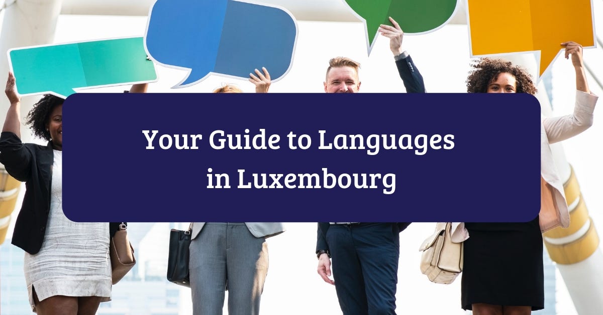Your Guide to Languages in Luxembourg | by Yvonne Reilly | Medium
