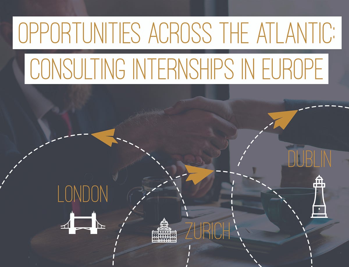 Opportunities Across the Atlantic Consulting Internships in Europe