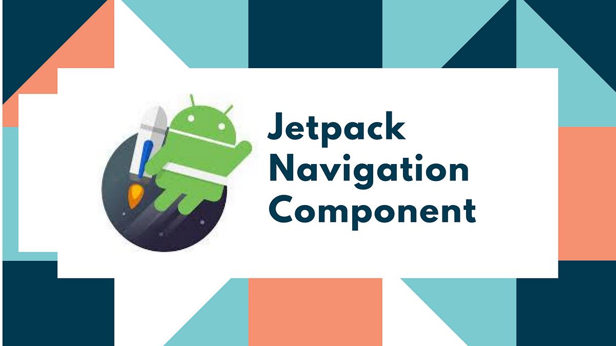 Understanding the Basics of Navigation Component