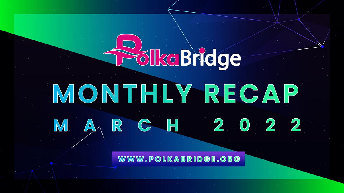 PolkaBridge Mar 2022 Update