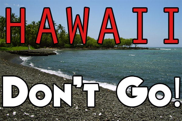 don't visit hawaii reddit