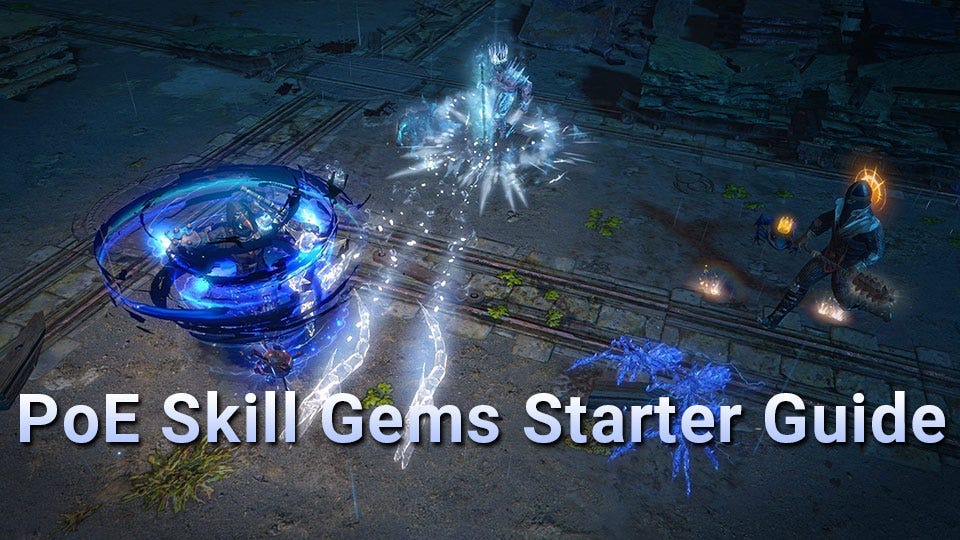 Poe Skill Gems Starter Guide The Biggest Difference Between The Path By Ourpoe Medium