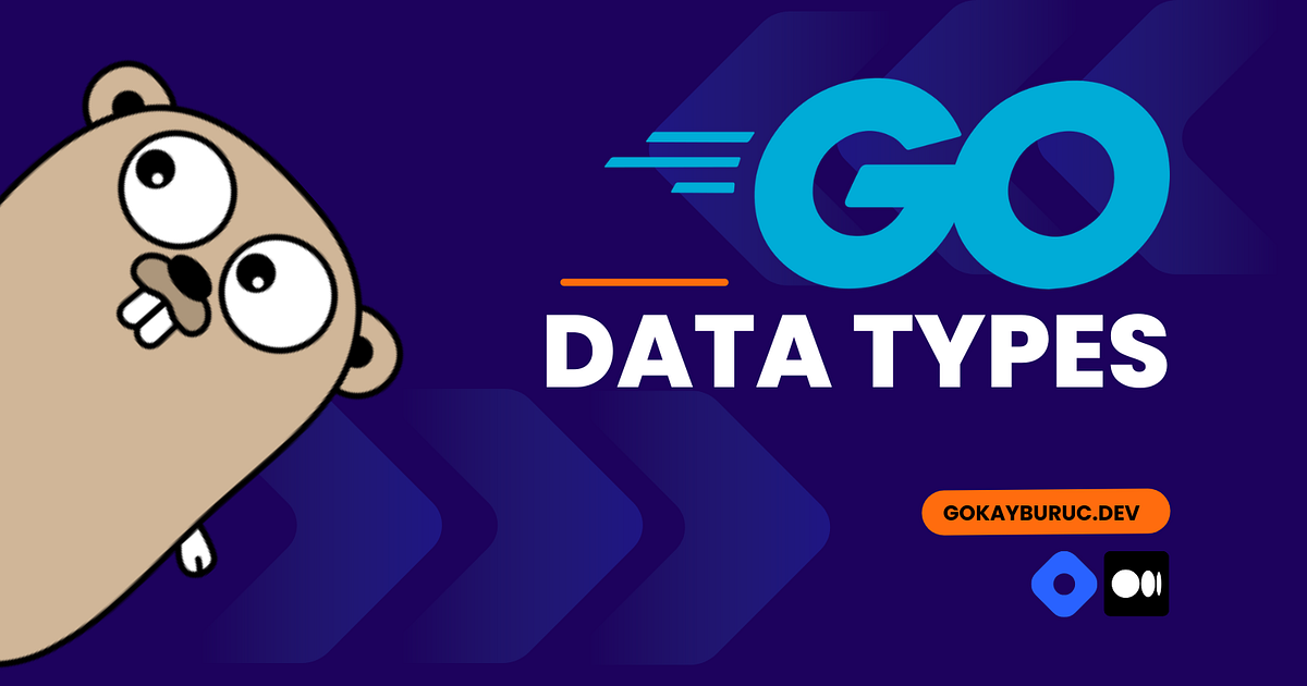 GOLANG VER T PLER DATA TYPES By GOKAYBURUC DEV TURKCE KOD