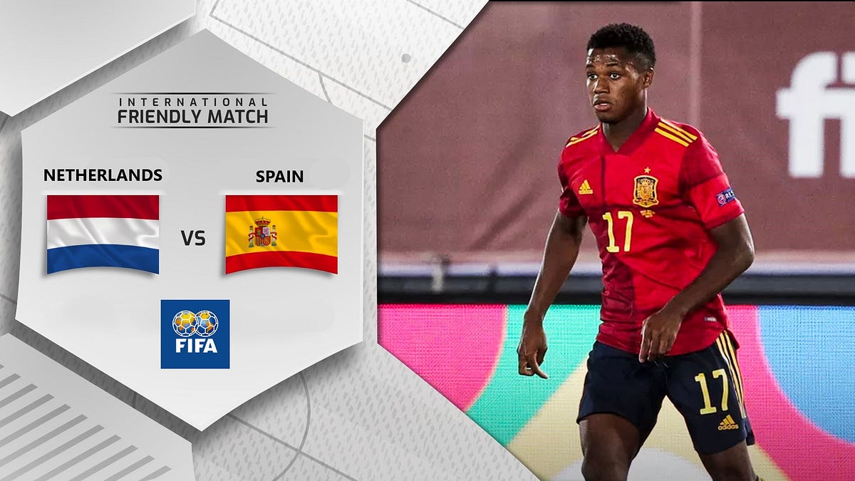 LIVE-MATCH! Netherlands vs Spain (International Friendly ...