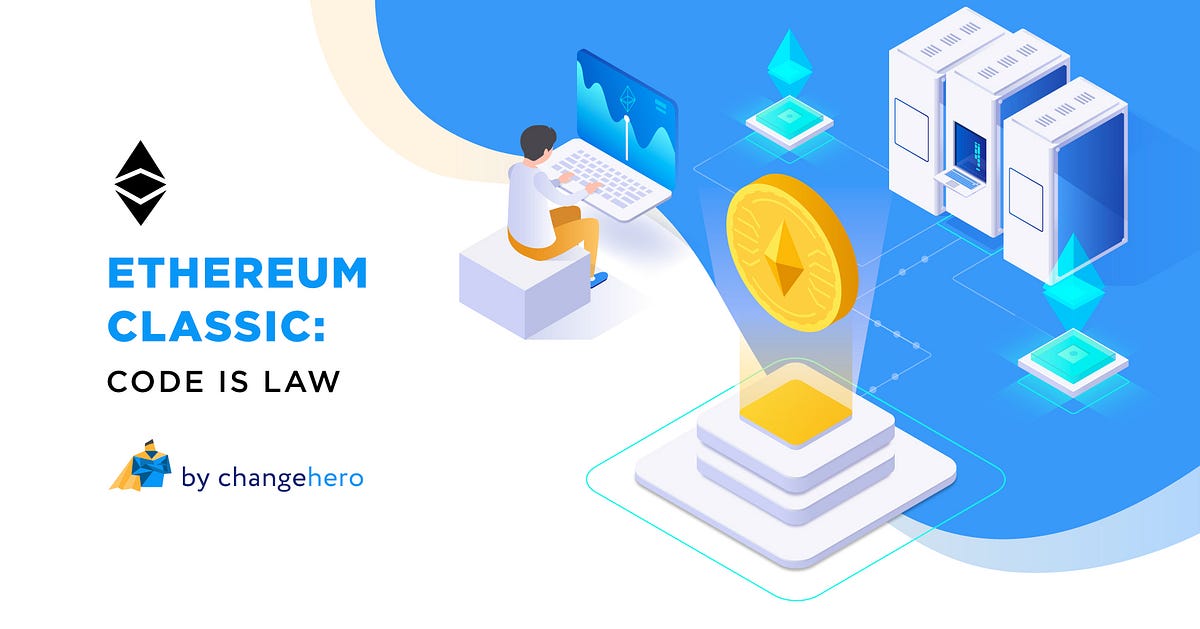 Ethereum Classic Code is Law. Ethereum Classic had a flying start to
