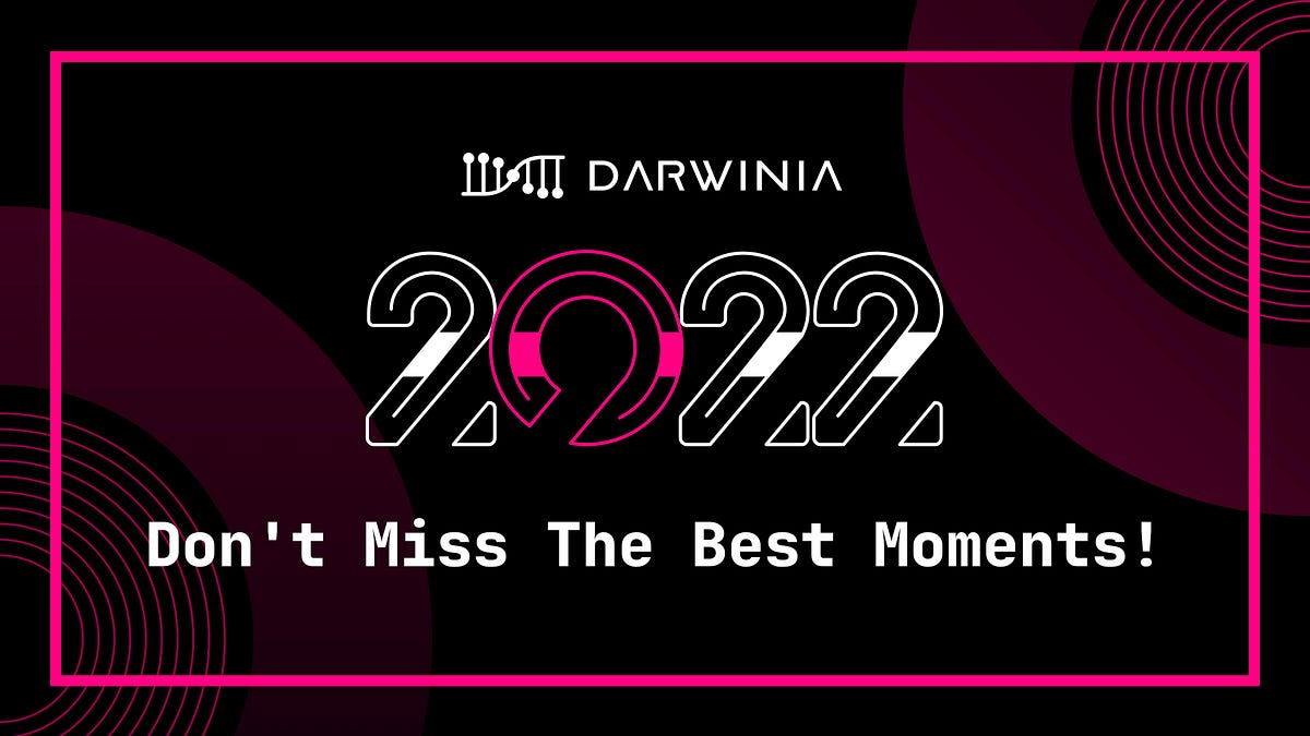 2022 Darwinia: Don’t Miss The Best Moments!