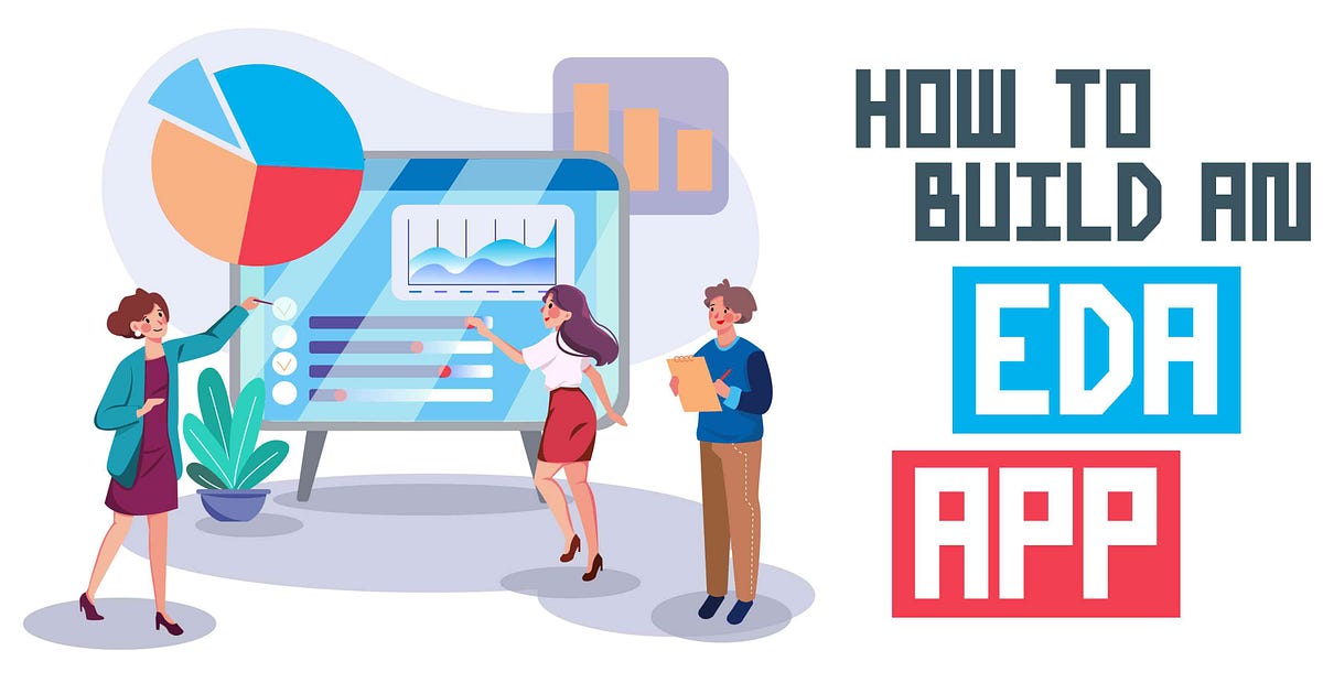 How to Build an EDA App in Python by Chanin Nantasenamat Towards Data Science