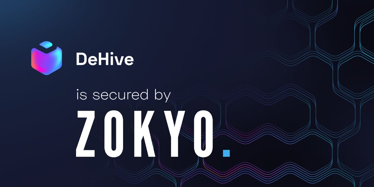 🔐DeHive Is Secured by Zokyo!. Guys, we have just received amazing… | by Team DeHive | DeHive | Medium