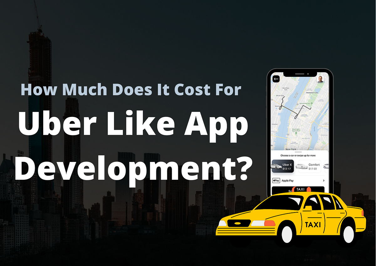 How Much Does It Cost For Uber Like App Development? by Salma Ali