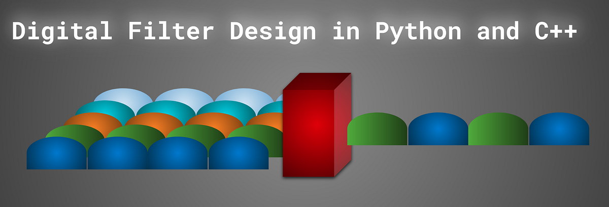 Digital Filter Design in Python and C++ | by Markus Buchholz | Geek Culture  | Medium