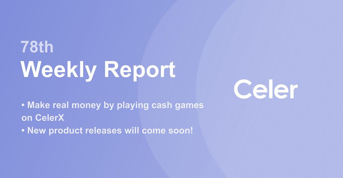 Celer Network 78th Weekly Project Progress Report (3/2–3/6)