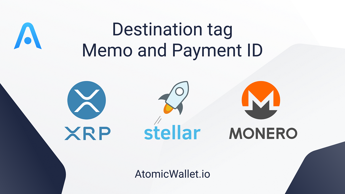 What Is Destination Tag In Xrp Xlm And Xmr Transfers By Atomicwallet Atomic Wallet Medium What Is Destination Tag In Xrp Xlm And Xmr Transfers By Atomicwallet Atomic Wallet Medium