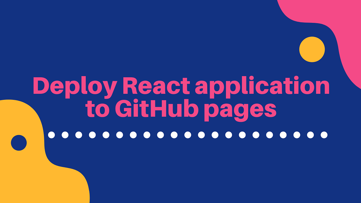 How To Host Your React App On Github Pages By Richard vrogue.co