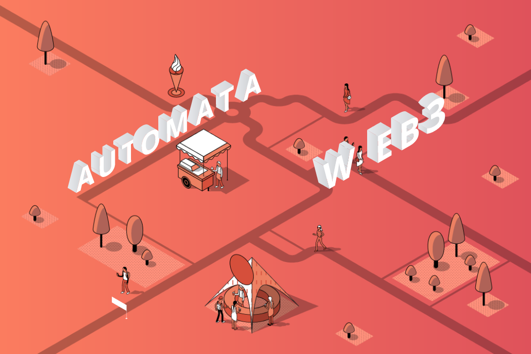 What’s Automata (I): The Last Puzzle Piece to Web 3.0