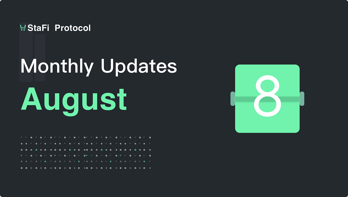 StaFi Protocol Monthly-August Community Updates