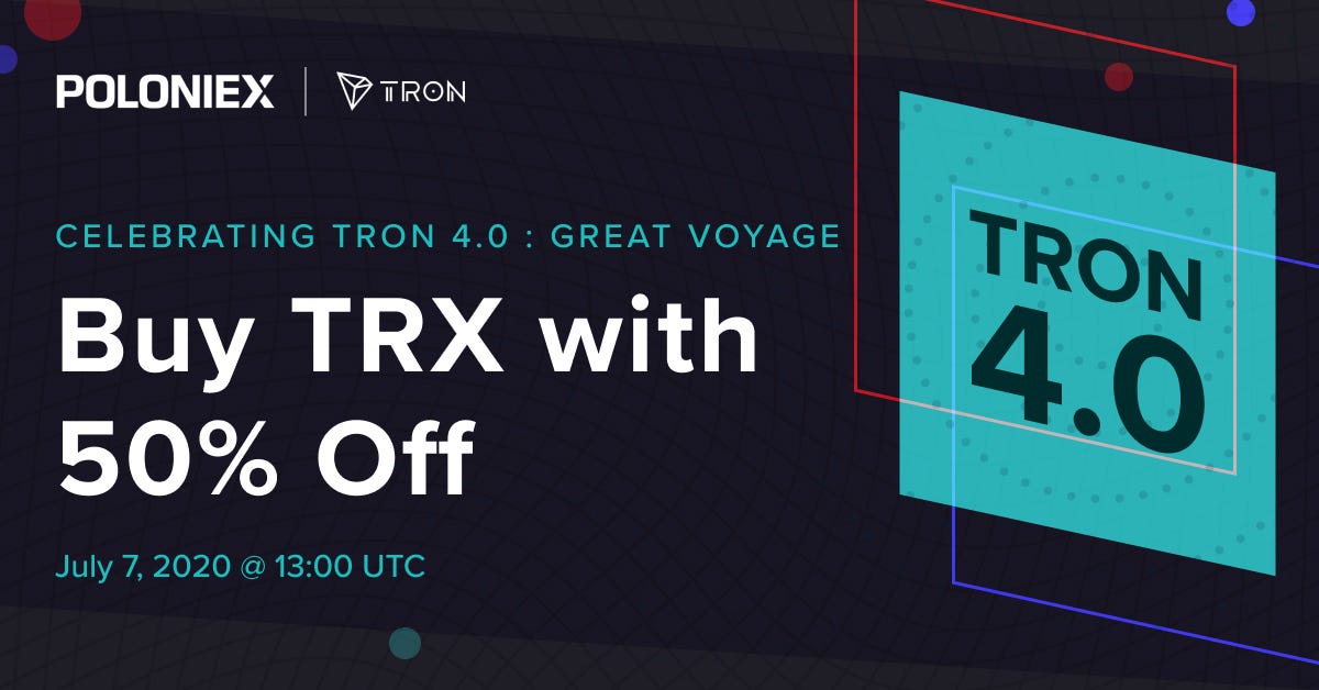 Celebrate Tron Great Voyage With Poloniex Win Up To A 50 Trx
