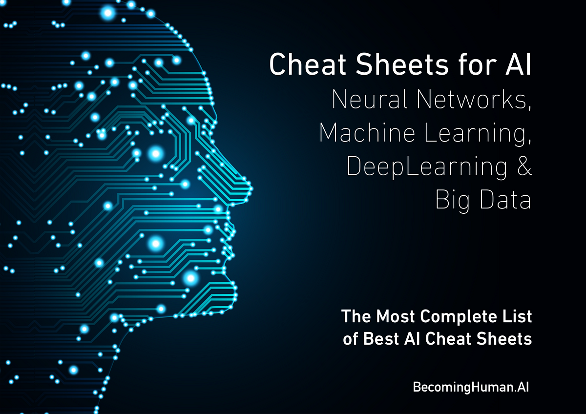 Downloadable: Cheat Sheets for AI, Neural Networks, Machine Learning, Deep Learning & Data Science…