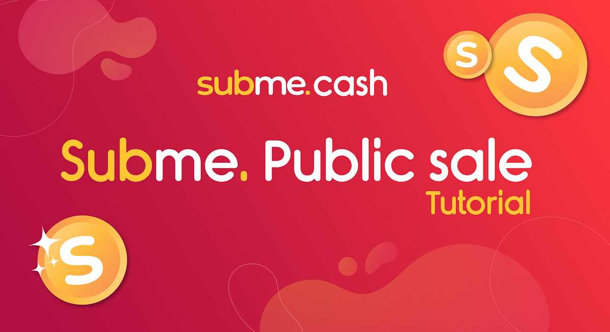 Subme Public Sale v2 tutorial — First Come, First Served! by Michal