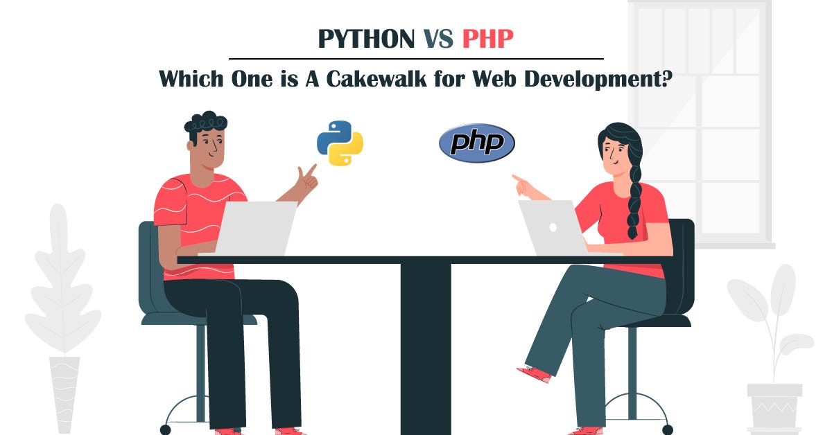 PHP Vs Python: Which Is Best For Web Applications In 2021? | by Ella ...