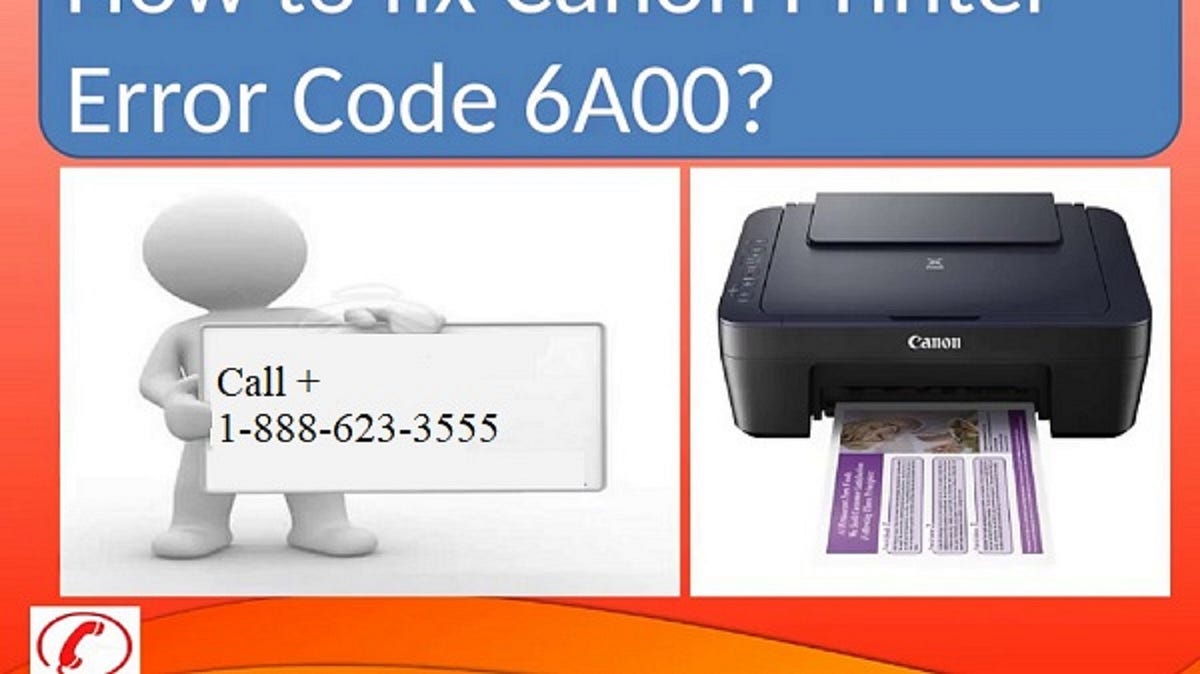 Steps to Resolve Canon Printer Error Code 6A00 | by John Rise | Medium