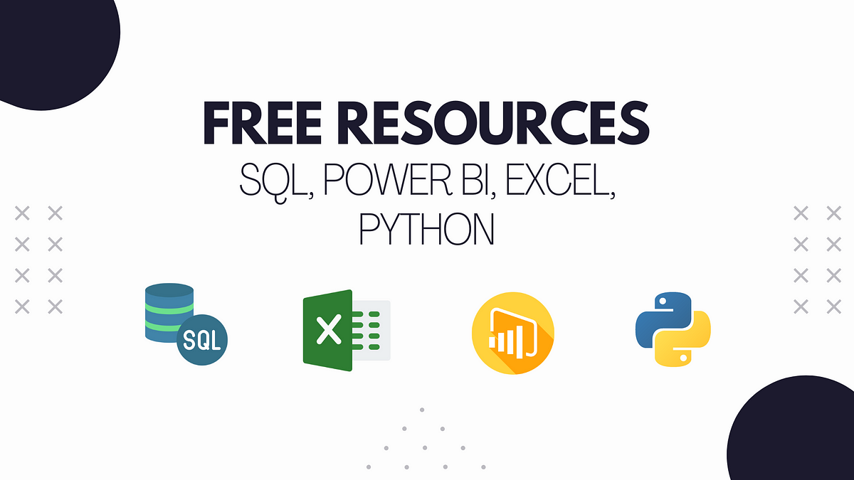 Free Resources For Data Analytics — SQL, Power BI, Excel, Python | by ...