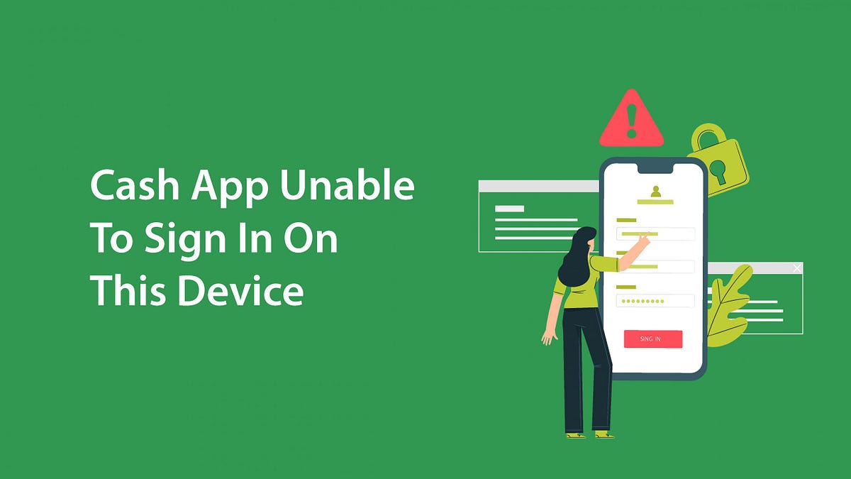 Cash App Unable To Sign In On This Device Medium