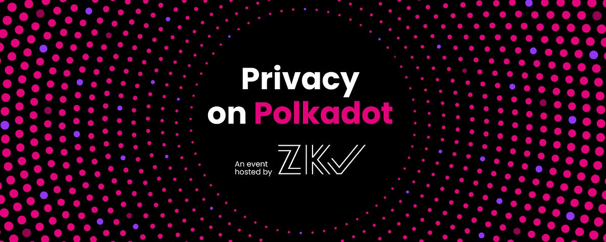 Privacy on Polkadot: An interview with Web3Foundation’s Dieter Fishbein