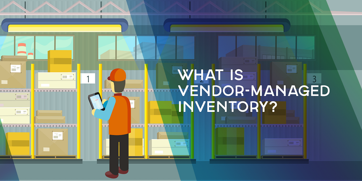 Vendor Managed Inventory (VMI). For any organization, managing… by