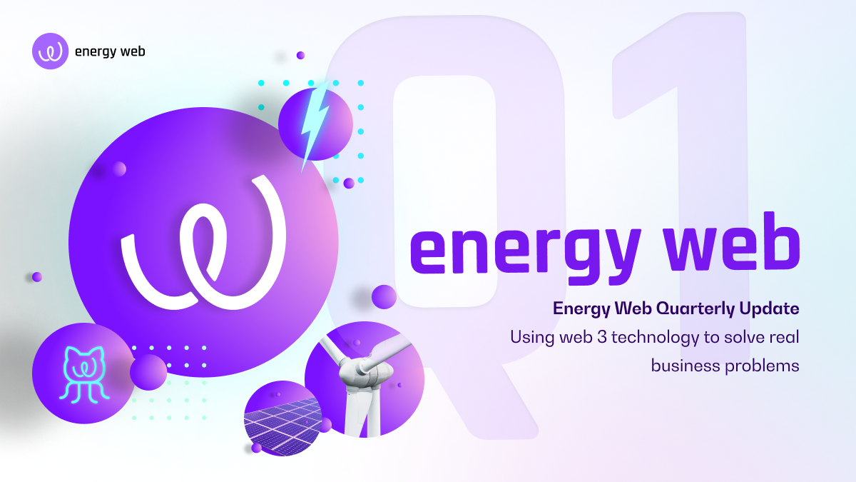 Energy Web Quarterly Update