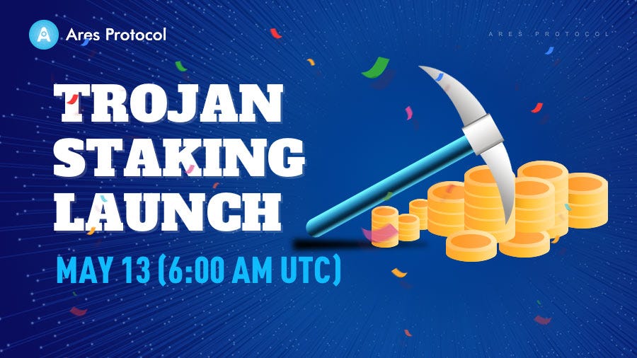 Trojan Staking Will Launch at 6 am UTC,13th May