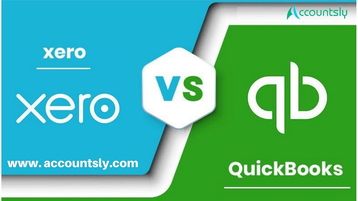 Xero Vs. QuickBooks: Which Should You Choose? | By Accountsly | Medium