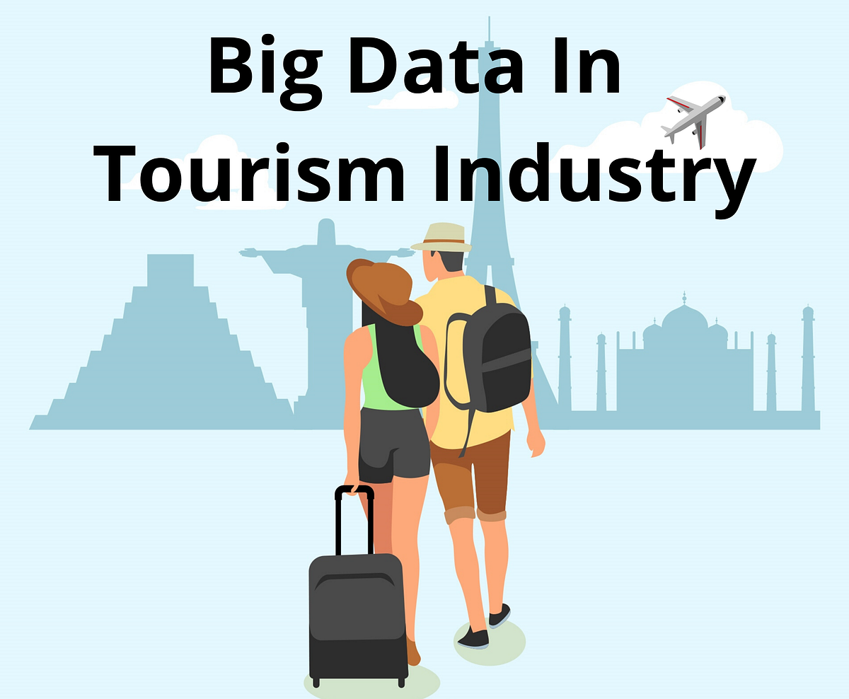 Big Data in Tourism IndustryIts Future, Challenges, and Chances by