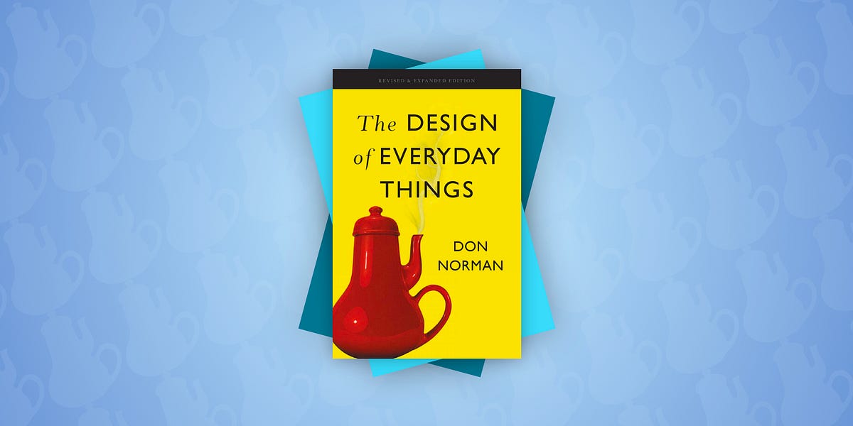 Don Norman S Seven Fundamental Design Principles Ux Collective Don Norman S Seven Fundamental Design Principles Ux Collective