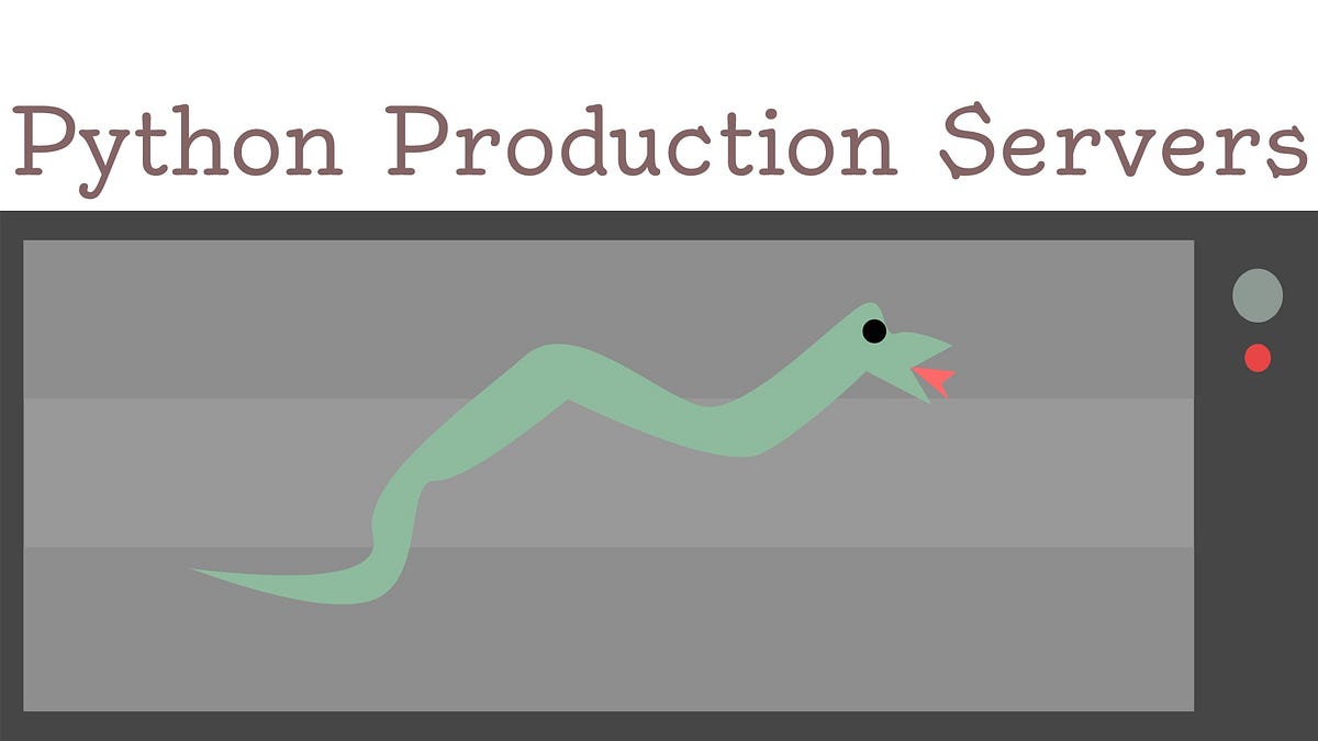 My Favorite Python Servers To Deploy Into Production